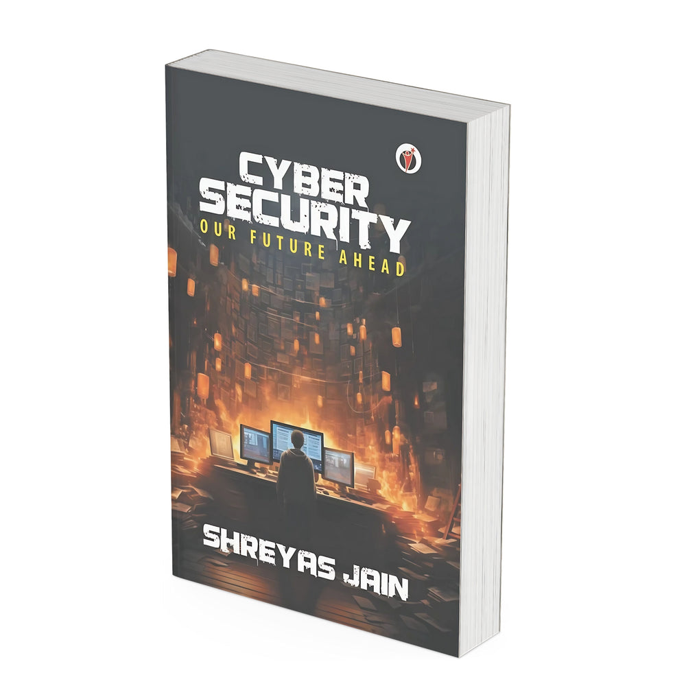 Cyber Security Our Future Ahead - HARDBOUND